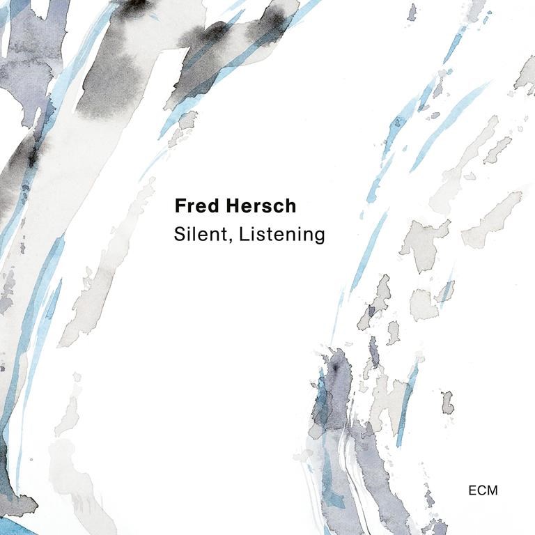 Music Review: Jazz pianist Fred Hersch creates subdued, lovely colors on 'Silent, Listening'
